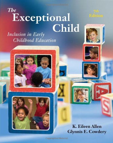 The Exceptional Child: Inclusion in Early Childhood Education (PSY 683 Psychology of the Exceptional Child)