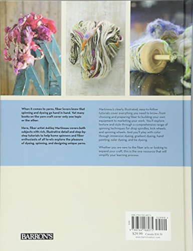 Spinning and Dyeing Yarn: The Home Spinners Guide to Creating Traditional and Art Yarns