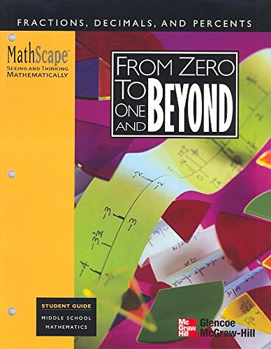 MathScape: Seeing and Thinking Mathematically, Grade 6, From Zero to One and Beyond, Student Guide