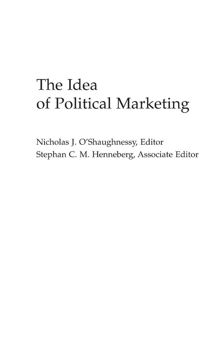The Idea of Political Marketing: (Praeger Series in Political Communication)