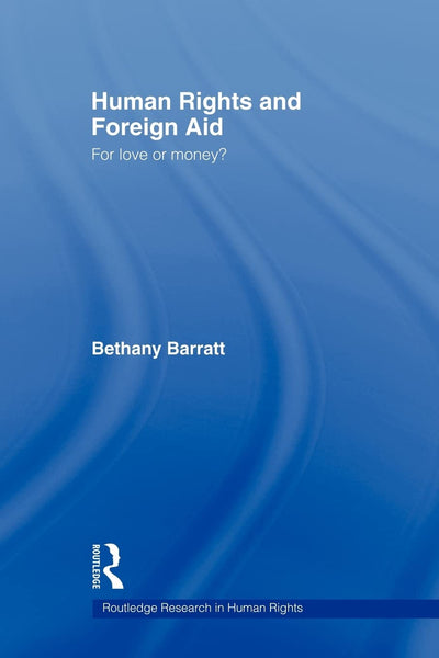 Human Rights and Foreign Aid (Routledge Research in Human Rights)