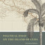 Political Essay on the Island of Cuba: A Critical Edition (Alexander von Humboldt in English)
