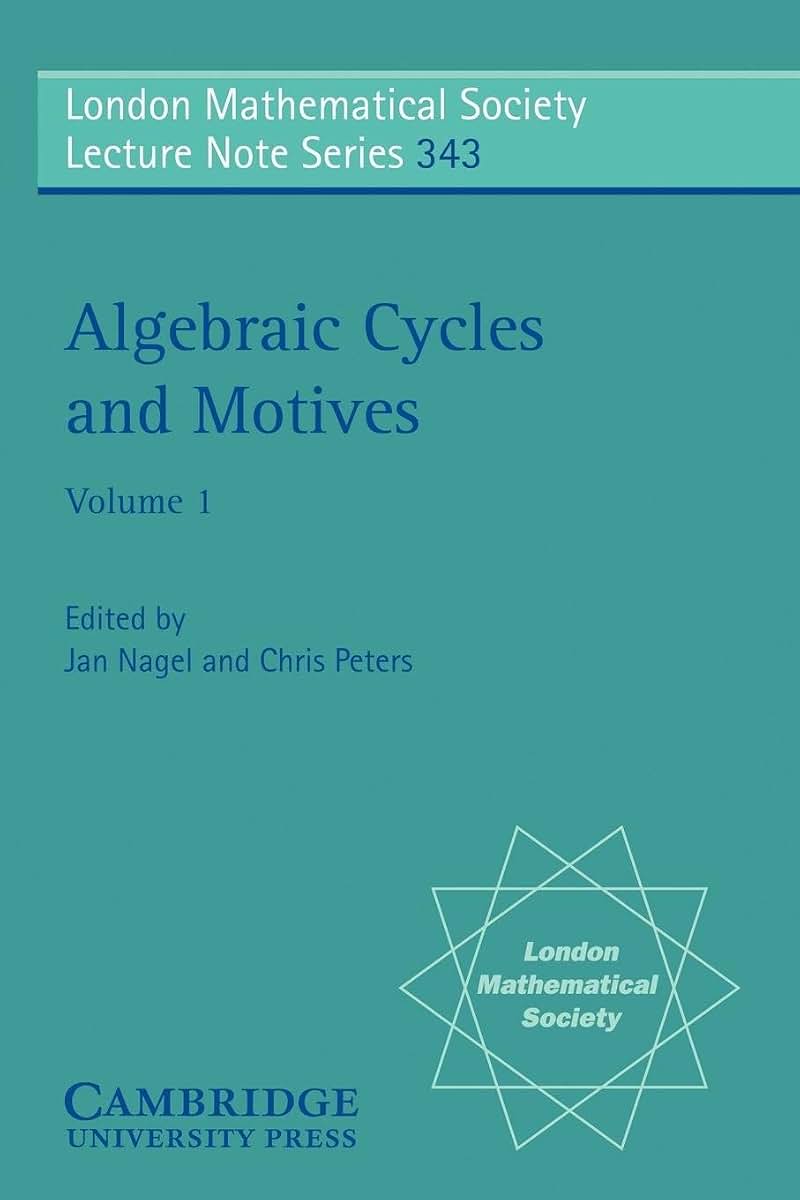 Algebraic Cycles and Motives: Volume 1 (London Mathematical Society Lecture Note Series, Series Number 343)