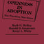 Openness in Adoption: New Practices, New Issues