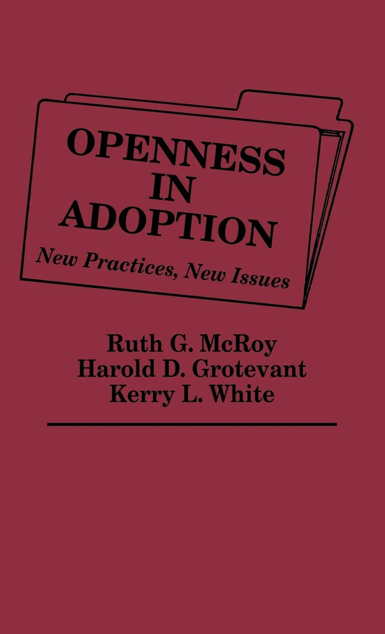 Openness in Adoption: New Practices, New Issues