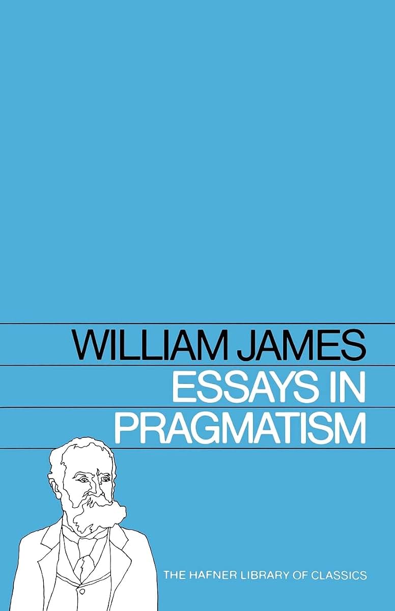 Essays in Pragmatism (Hafner Library of Classics)