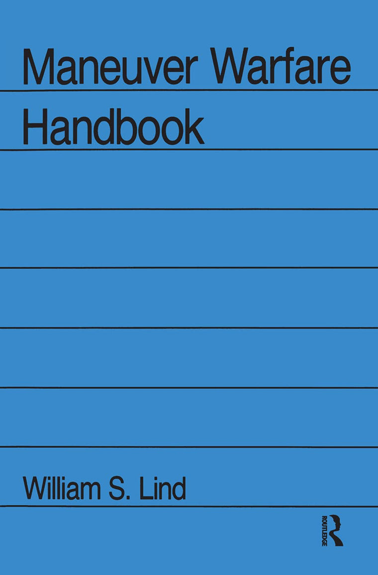 Maneuver Warfare Handbook (WESTVIEW SPECIAL STUDIES IN MILITARY AFFAIRS)