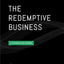 The Redemptive Business: A Playbook for Leaders