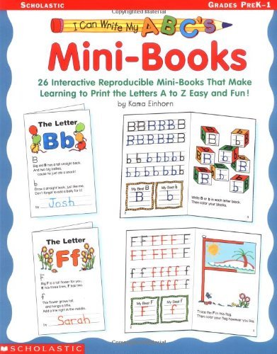 I Can Write My ABC's: Mini-Books: 26 Interactive Reproducible Mini-Books That Make Learning to Print the Letters A to Z Easy and Fun!