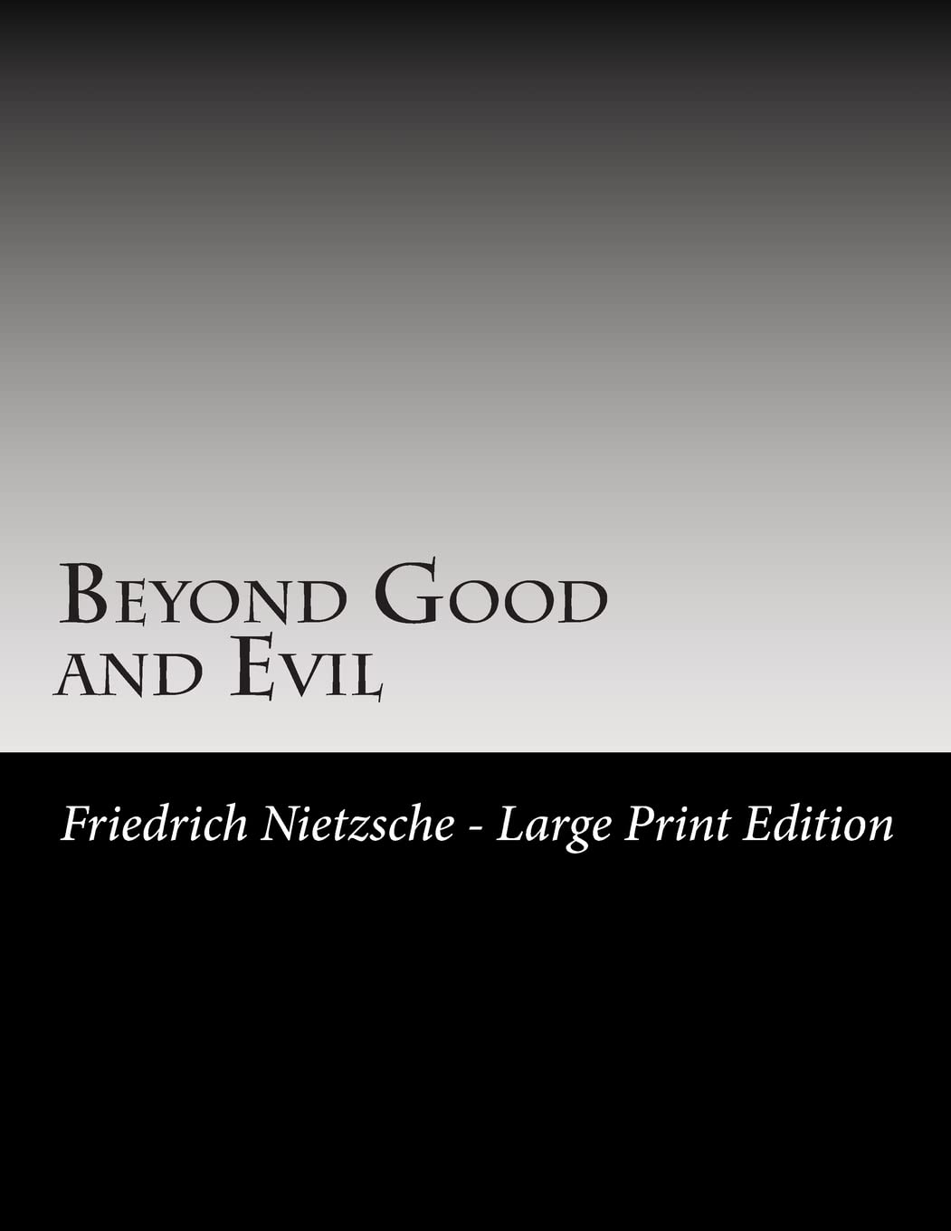 Beyond Good and Evil: Large Print
