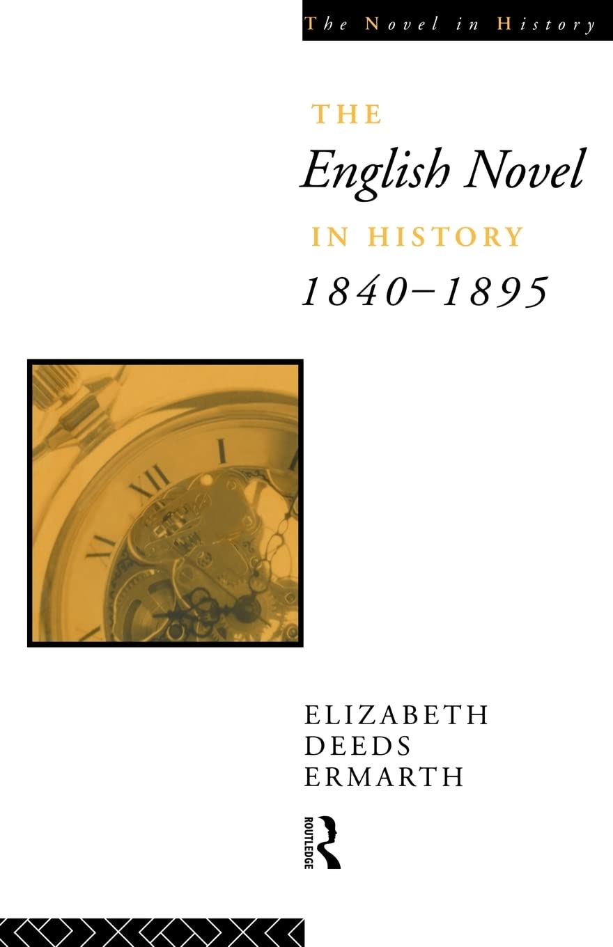 The English Novel In History 1840-1895 (The Novel in History)