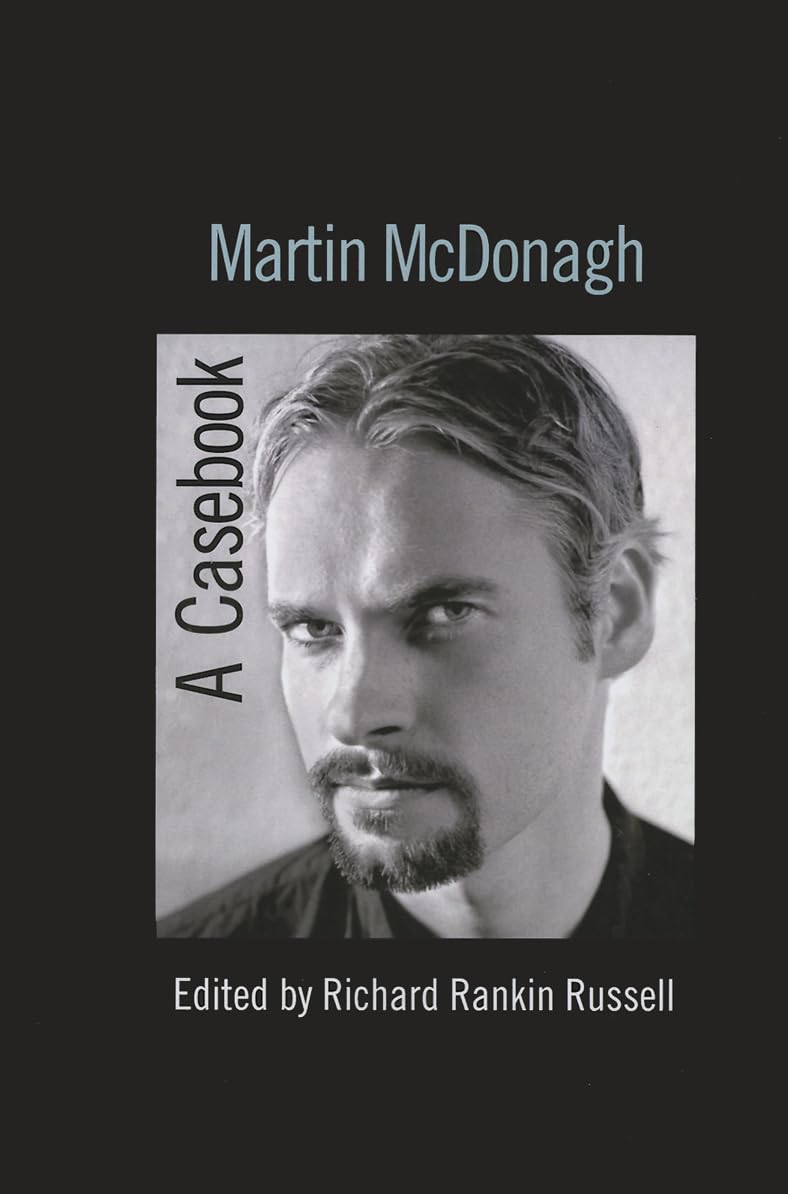 Martin McDonagh (Casebooks on Modern Dramatists)