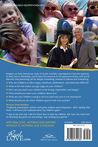 Real Love in Parenting: Nine Simple and Powerfully Effective Principles for Raising Happy and Responsible Children