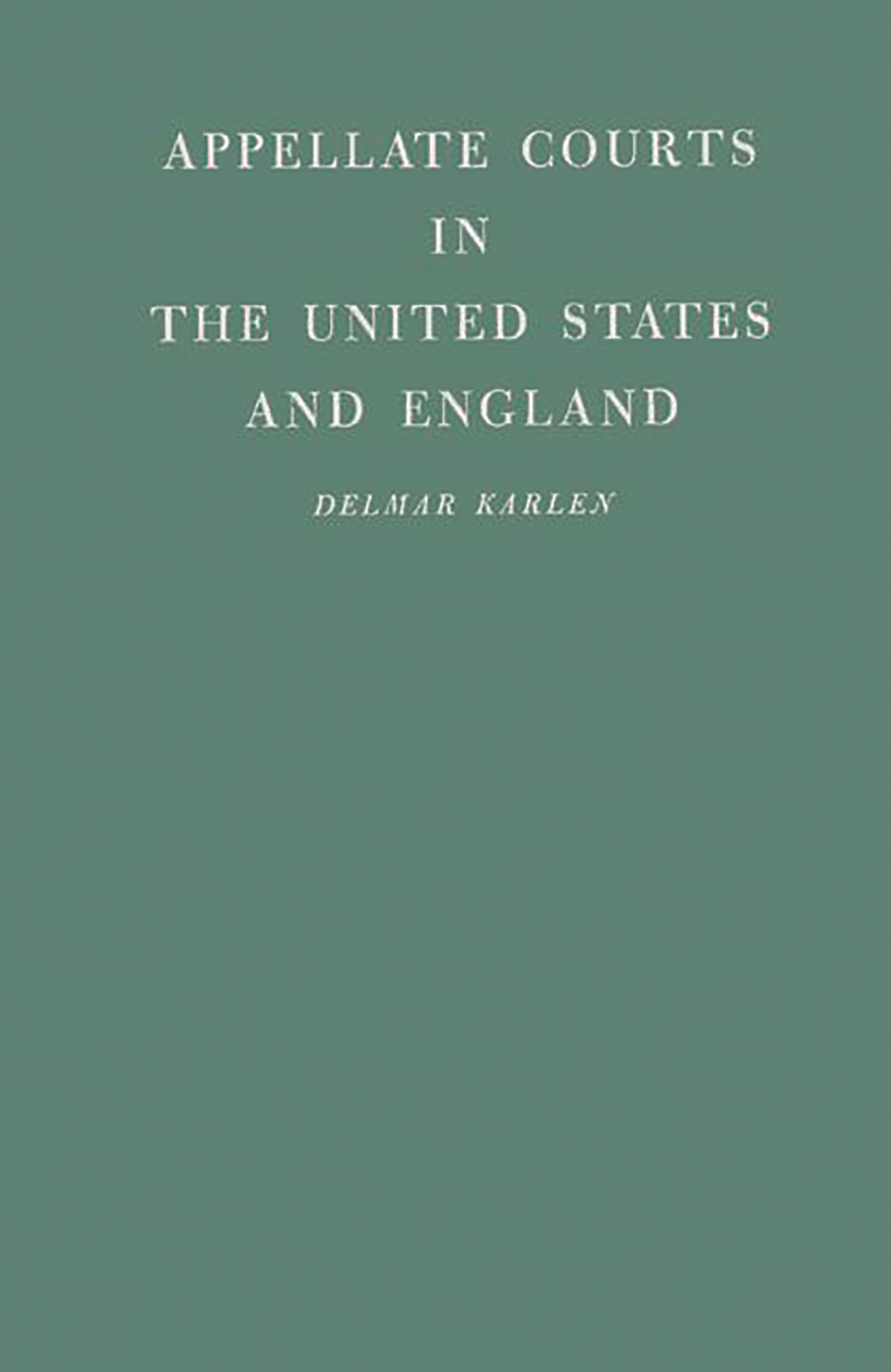 Appellate Courts in the United States and England: