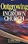 Outgrowing the Ingrown Church