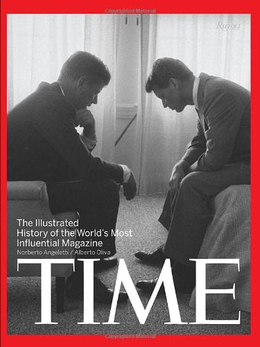 Time: The Illustrated History of the World's Most Influential Magazine