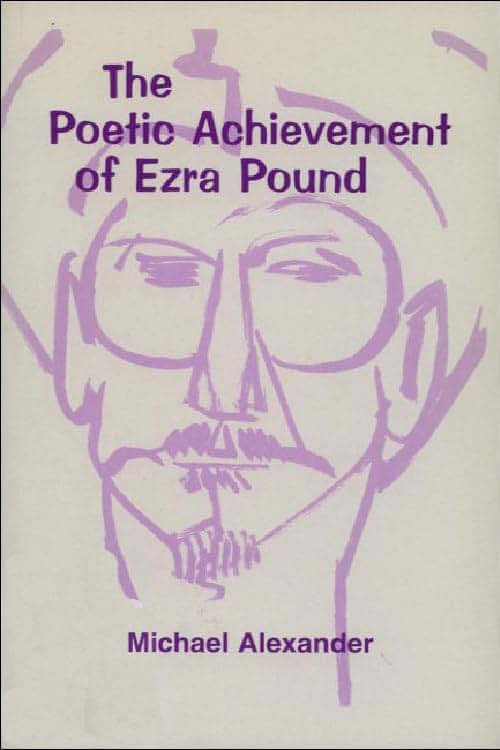 The Poetic Achievement of Ezra Pound (Islamic Surveys; 6)