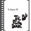 The Real Book - Volume IV - B Flat Edition  400 Jazz Standards for Bb Instruments  Hal Leonard Fake Book with Lead Sheets for Saxophone, Trumpet, ...  Sheet Music Songbook (The B Flat Real Book)