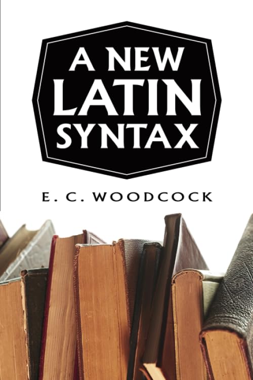 A New Latin Syntax (Latin Edition)