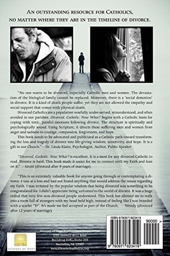Divorced. Catholic. Now What?: Navigating Life After Divorce
