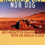 Neither Wolf nor Dog: On Forgotten Roads with an Indian Elder