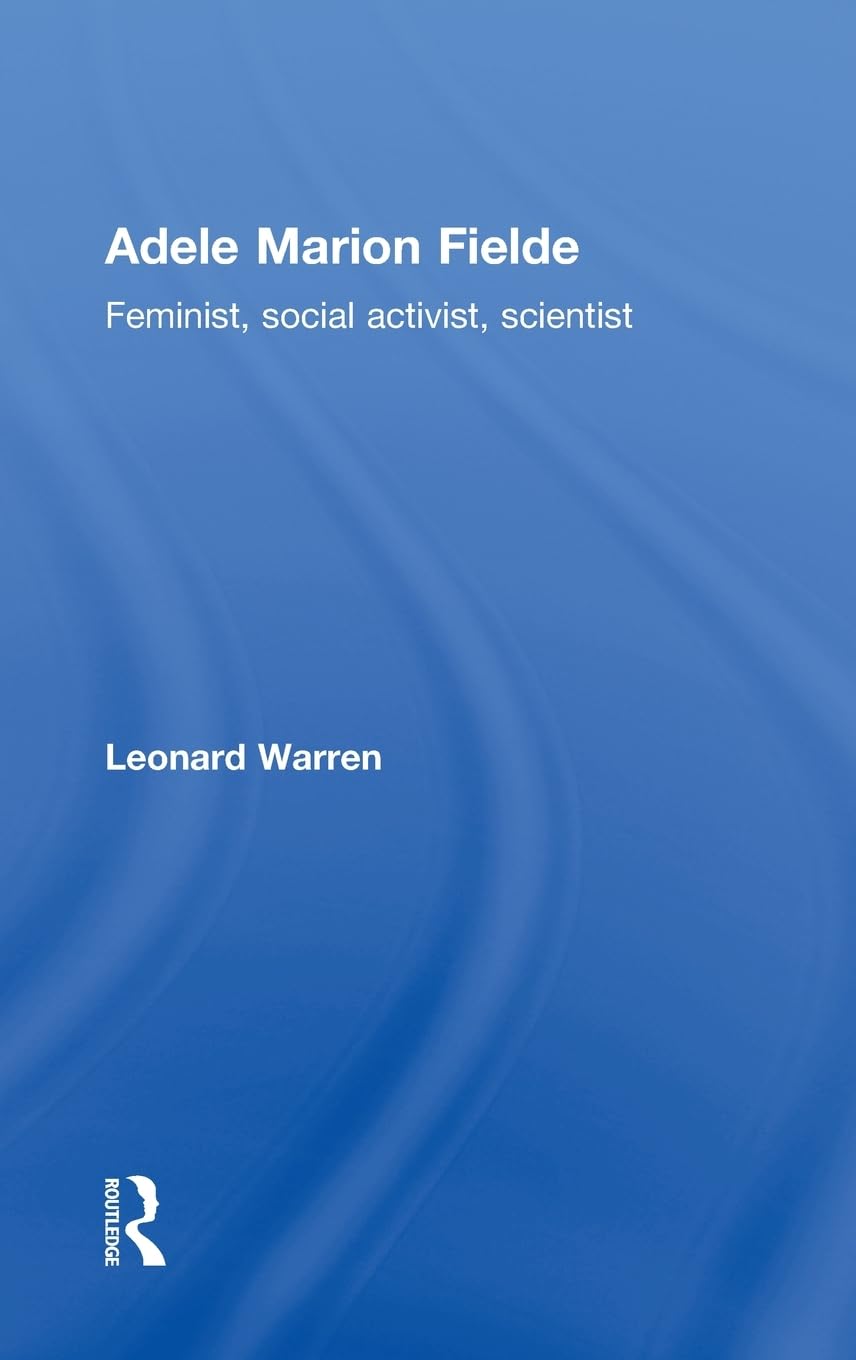Adele Marion Fielde: Feminist, Social Activist, Scientist (Women in Science)