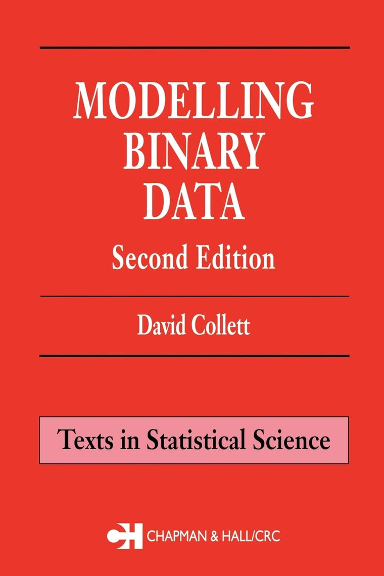 Modelling Binary Data (Chapman & Hall/CRC Texts in Statistical Science)