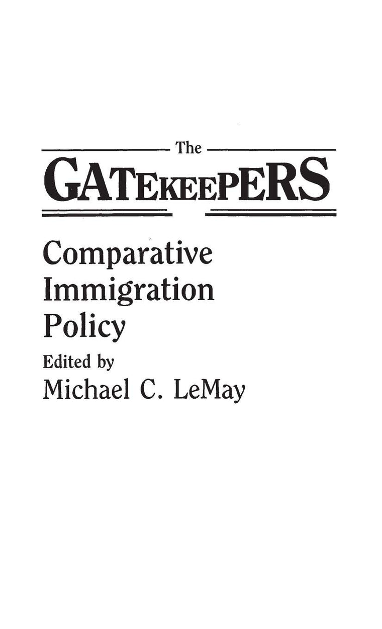 The Gatekeepers: Comparative Immigration Policy