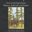 Poustinia: Encountering God in Silence, Solitude and Prayer