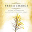 Free of Charge: Giving and Forgiving in a Culture Stripped of Grace
