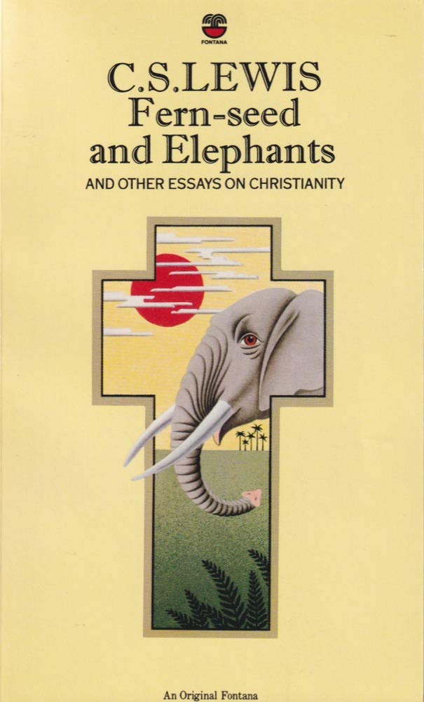 Fern-Seed and Elephants and Other Essays on Christianity