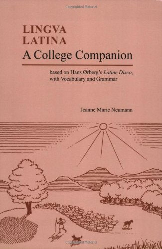 A College Companion Based: Based on Hans Orberg's Latine Dis