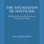 The Foundation of Mysticism: Spiritual Healing Principles of The Infinite Way