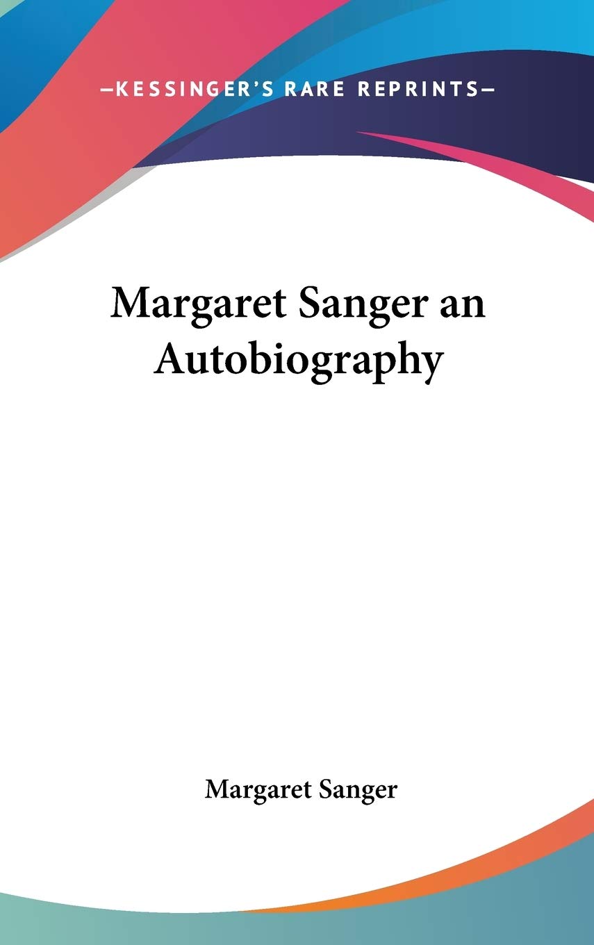 Margaret Sanger an Autobiography