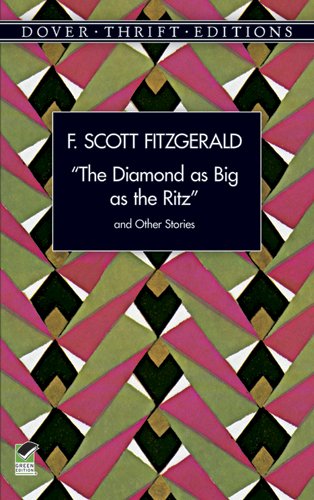 "The Diamond as Big as the Ritz" and Other Stories (Dover Thrift Editions)
