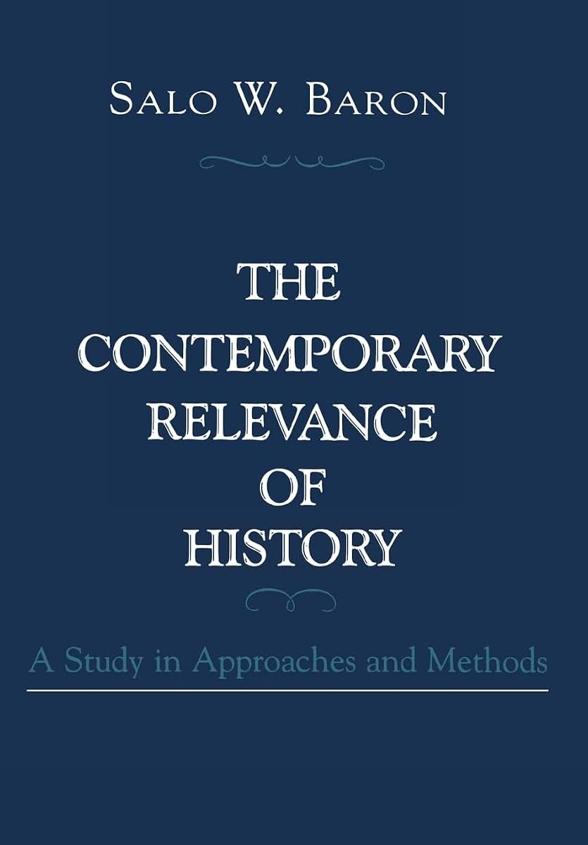 The Contemporary Relevance of History