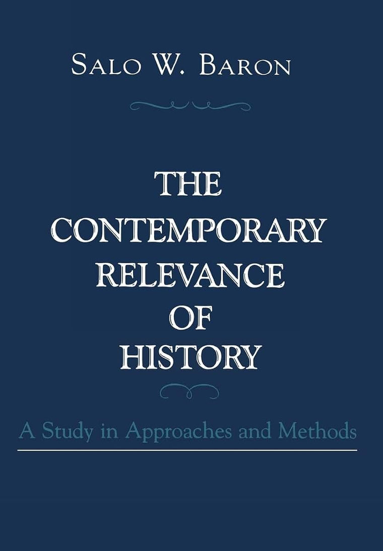 The Contemporary Relevance of History