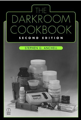 Darkroom Cookbook (Alternative Process Photography) by Steph