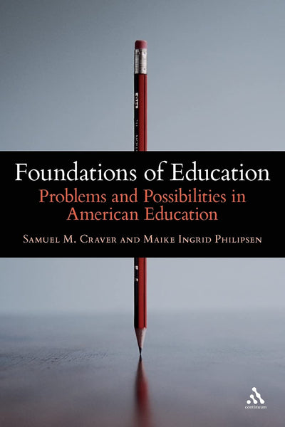 Foundations of Education: Problems and Possibilities in American Education