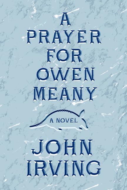A Prayer for Owen Meany: A Novel