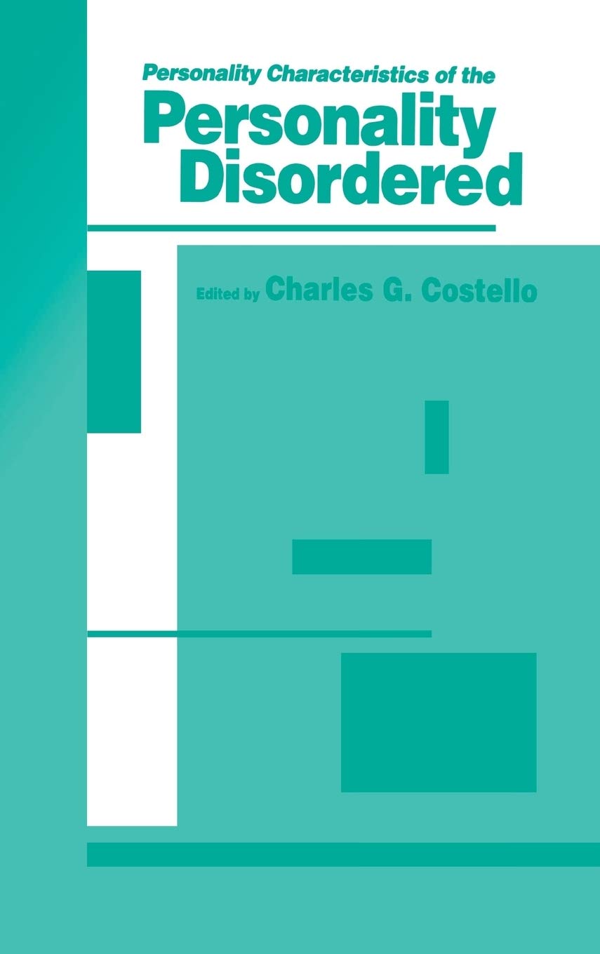 Personality Characteristics of the Personality Disordered (Wiley Series on Personality Processes)