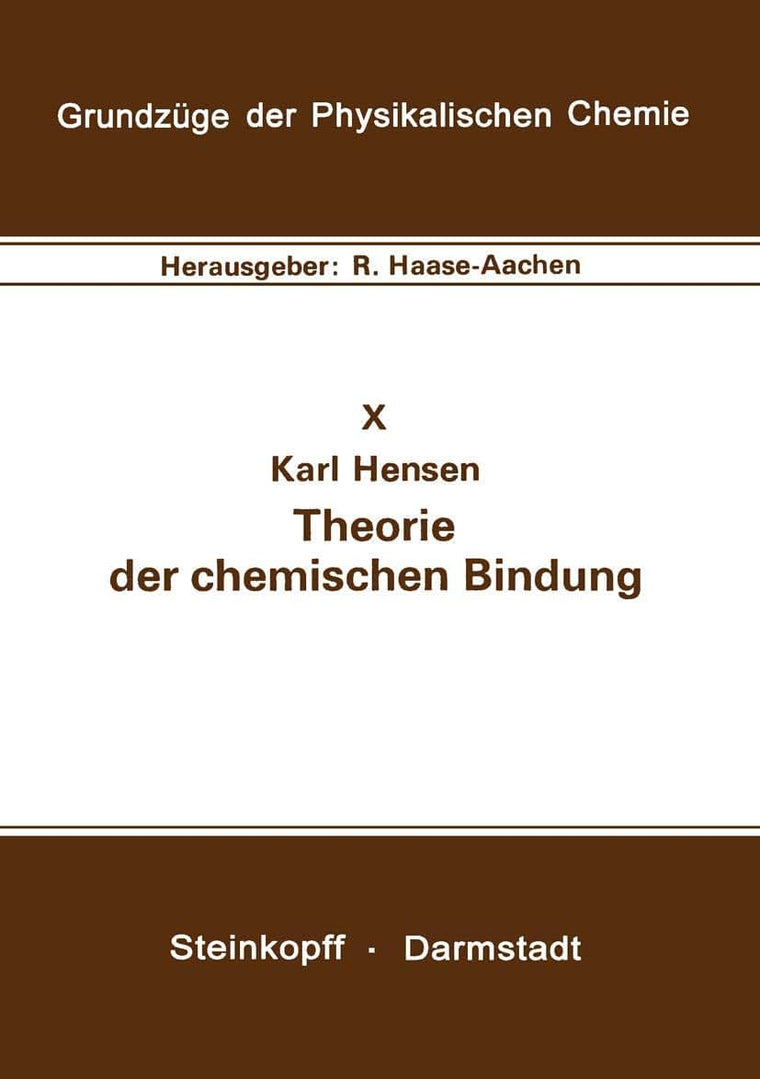 Theorie der chemischen Bindung (Grundzge der Physikalischen Chemie in Einzeldarstellungen, 10) (German Edition)