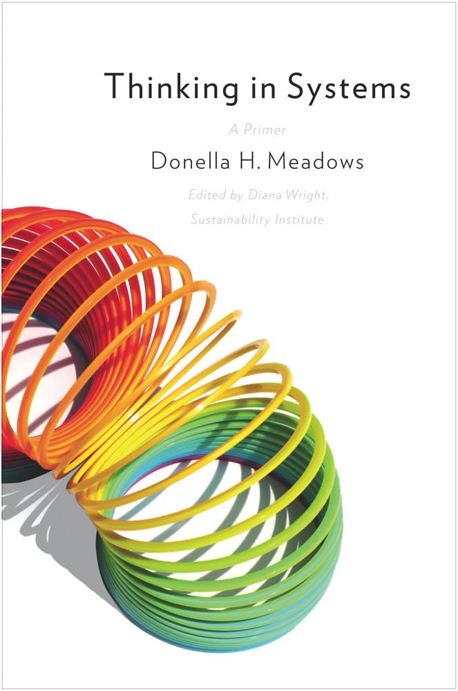 Thinking in Systems: International Bestseller by Donella H.