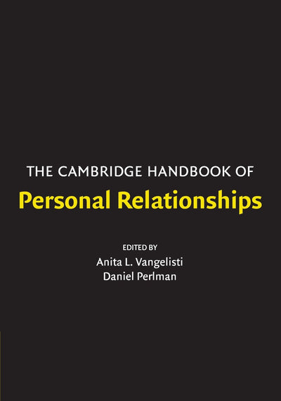 The Cambridge Handbook of Personal Relationships (Cambridge Handbooks in Psychology)