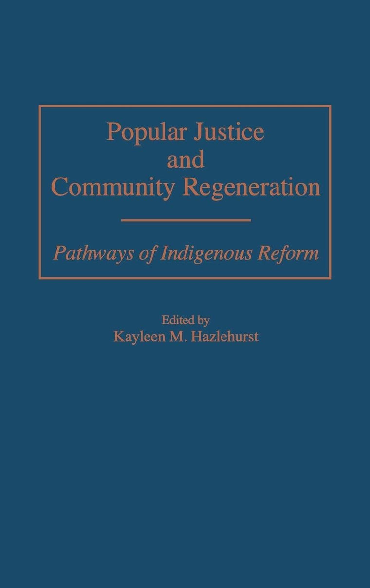 Popular Justice and Community Regeneration: Pathways of Indigenous Reform