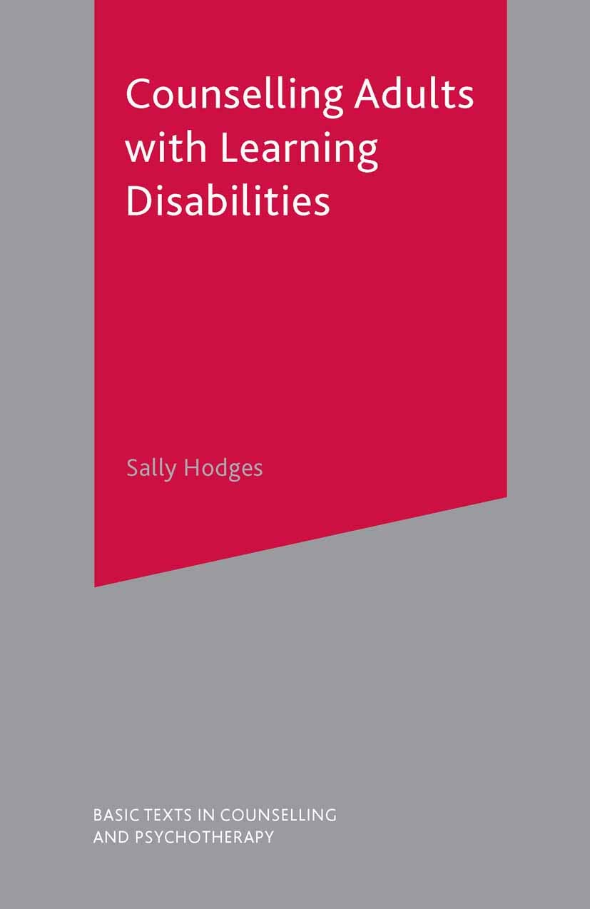 Counselling Adults with Learning Disabilities (Basic Texts in Counselling and Psychotherapy, 32)