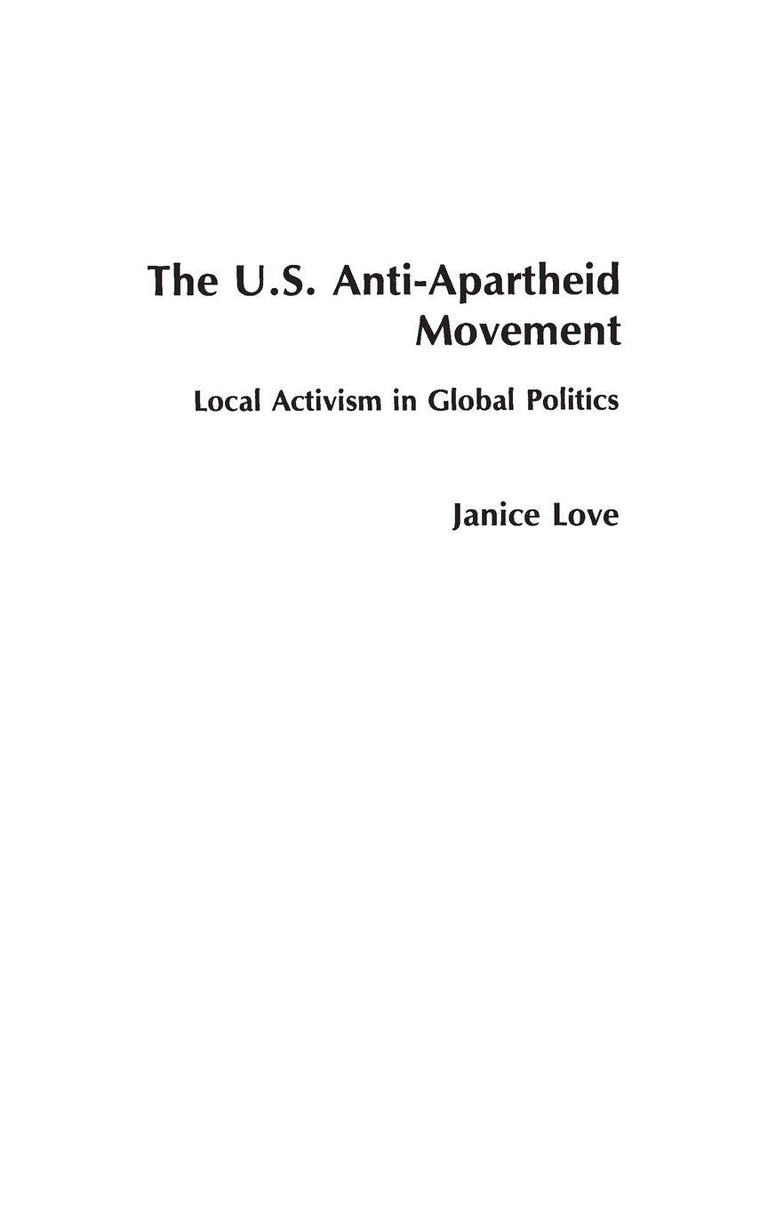 The United States Anti-Apartheid Movement: Local Activism in Global Politics