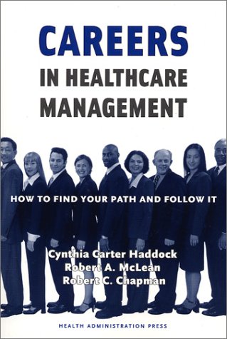 Careers in Healthcare Management: How to Find Your Path and Follow It