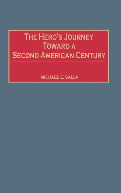 The Hero's Journey Toward a Second American Century: