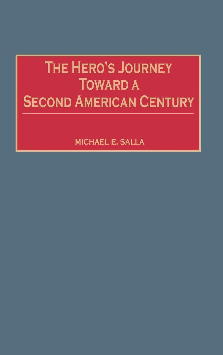 The Hero's Journey Toward a Second American Century: